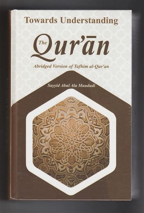 Buy Towards Understanding The Qur An Abridged Version Of Tafhim Al Qur