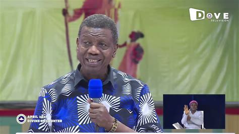 Pastor E A Adeboye Sermon RCCG April 2023 Divine Encounter Divine