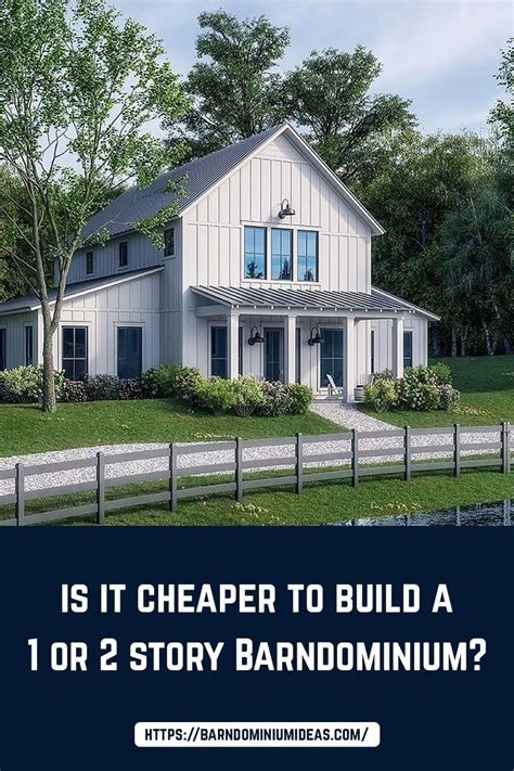 Is It Cheaper To Build A 1 Or 2 Story Barndominium Artofit