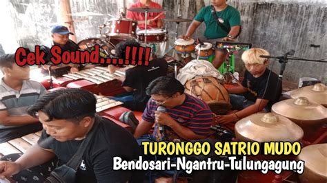 Cek Sound TURONGGO SATRIO MUDO Live Bendosari Ngantru Tulungagung