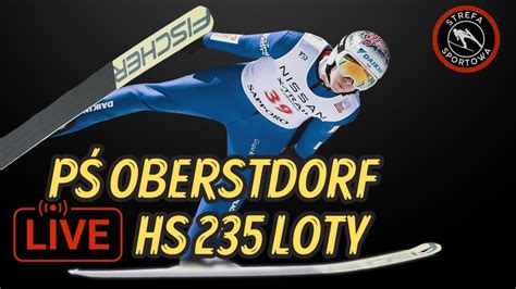 Live Seria Konkursowa I Kwalifikacje Oberstdorf Hs Puchar