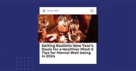 Setting Realistic New Years Goals For A Healthier Mind 5 Tips For