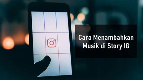 Cara Menambahkan Musik Di Story Ig Tanpa Aplikasi Rancah Post