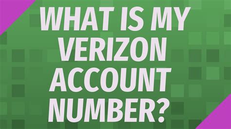 What Is A Verizon Account Number A Comprehensive Guide To Finding