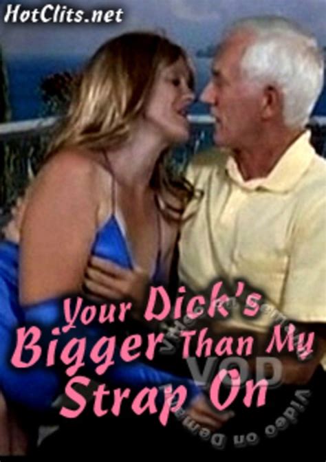 Your Dicks Is Bigger Than My Strap On By Hot Clits Hotmovies