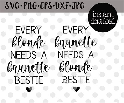Every Brunette Needs A Blonde Best Friend Svg Best Friend Svg Etsy