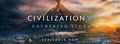 Sid Meiers Civilization® Vi Civilization Vi Gathering Storm