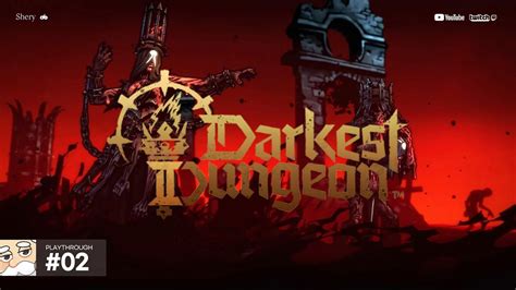 거지같은 게임 다키스트 던전 2 Darkest Dungeon 2 Youtube