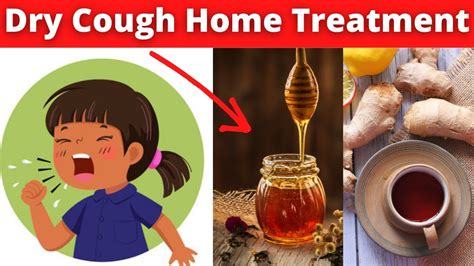 Dry Cough Best Home Treatments Dry Cough Home Remedies Youtube