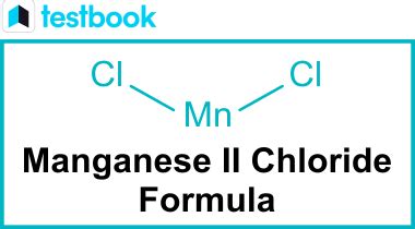 Manganese Ii Chloride Formula Structure Properties Testbook