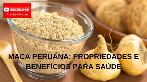 Maca Peruana Propriedades E Benefícios Para Saúde Acadhemia