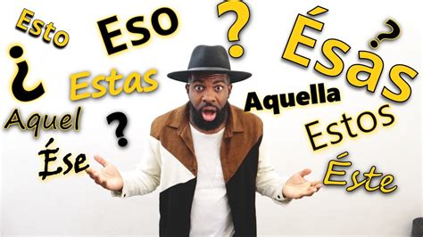 How To Use Este Esta Ese Esas Esto Eso And More In Spanish Quiz