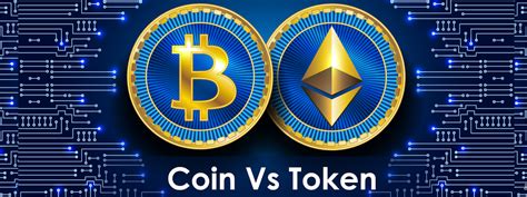 Whats The Difference Between Cryptocurrency Coins And Tokens