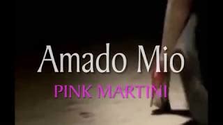 Pink Martini ~ AMADO MIO......w/Lyrics Chords - ChordU