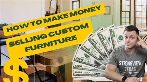 How To Make Money Selling Custom Furniture Youtube