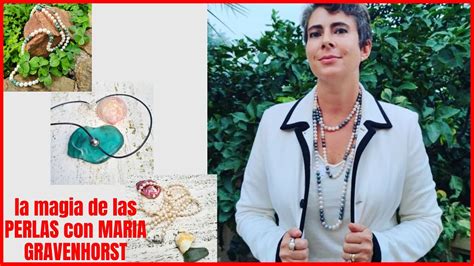 La Magia De Las Perlas Con Maria Gravenhorst Youtube