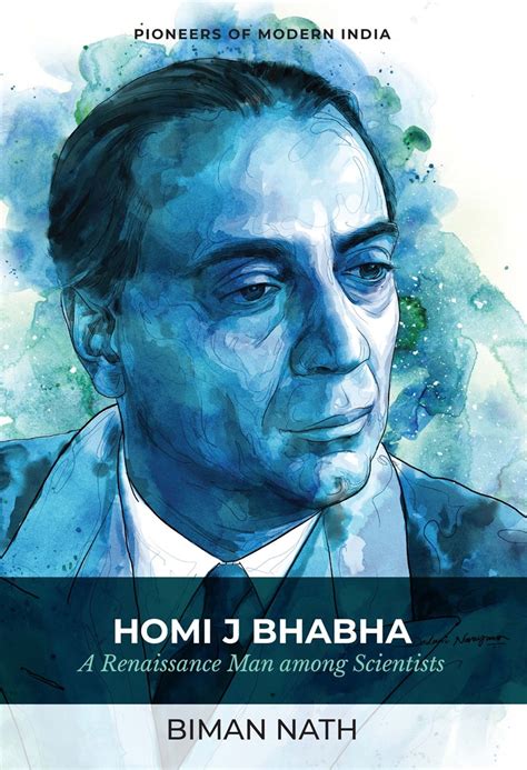 Homi J Bhabha: A Renaissance Man among Scientists by Biman Nath | Parsi ...