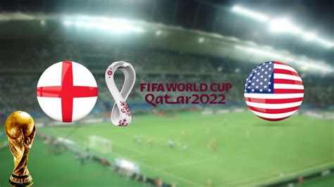 Inglaterra vs Estados Unidos Hora canal y cómo ver ONLINE el partido