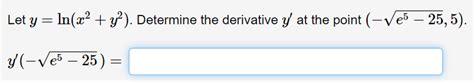 Solved Let Y Ln X2 Y2 Determine The Derivative Y′ At The