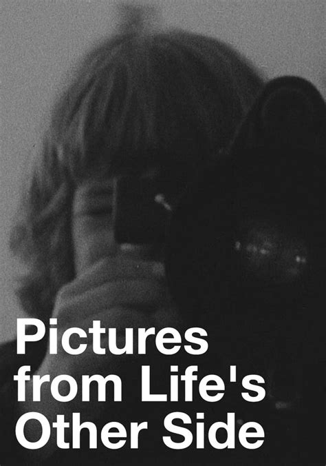 Pictures From Life S Other Side Streaming Online