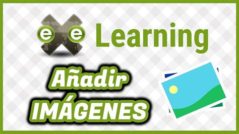 Cómo AÑADIR IMÁGENES y TEXTO en EXELEARNING Tutorial YouTube