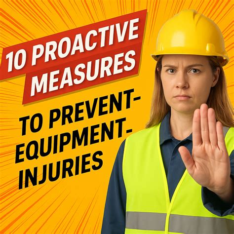 proactive measures  prevent equipment related injuries