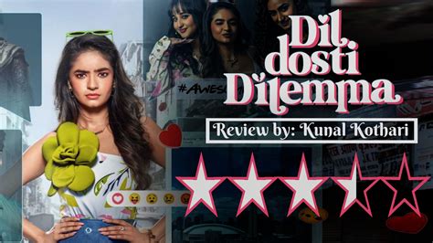 Review Dil Dosti Dilemma Has Enough Amount Of Dil Dosti To Get