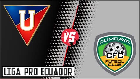 Liga De Quito Vs Cumbaya ¡en Vivo Youtube