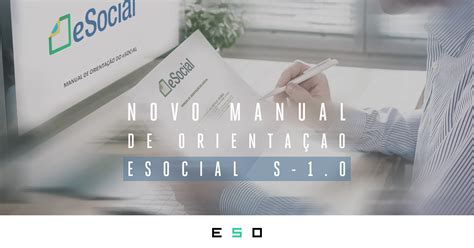 Novo Manual de Orientação do eSocial v S 1 0 Inclusão nos Eventos de SST