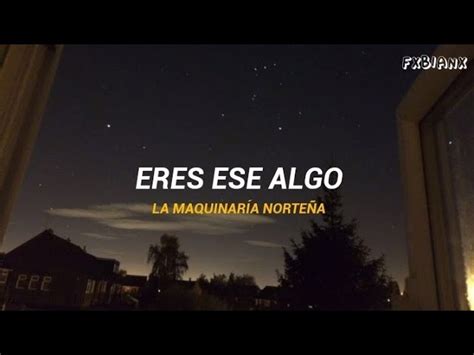 Eres ese algo La Maquinaría Norteña Letra Acordes Chordify