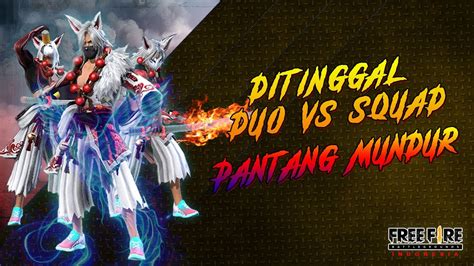 DITINGGAL DUO VS SQUAD PANTANG MUNDUR TETAP BOOYAH FREE FIRE