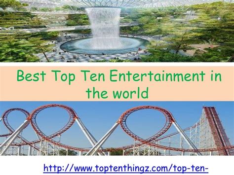 Best Top Ten Entertainment In The World