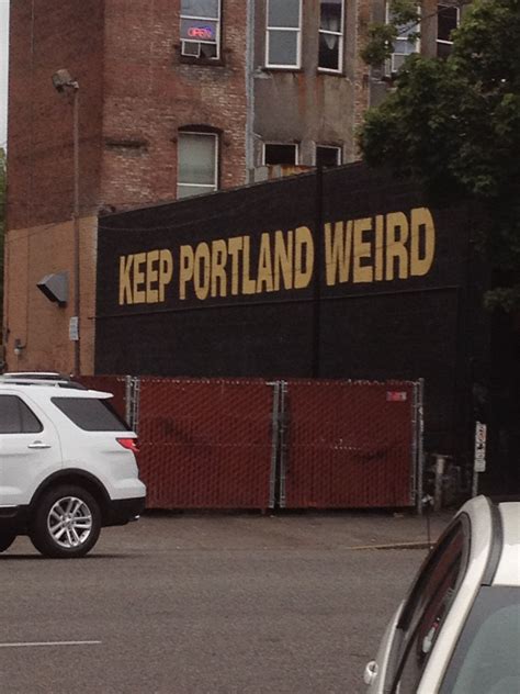 Keep Portland Weird Portland Broadway Shows Weird