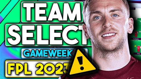 FPL GAMEWEEK 13 FINAL TEAM SELECTION THOUGHTS RANK 32K FANTASY