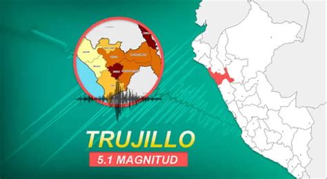 La Libertad Sismo de magnitud 5 1 remeció la región Trujillo esta