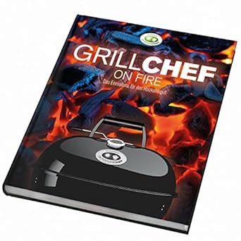 Amazon Co Jp Grillchef On Fire Das Einmaleins Fuer Den Holzkohlegrill