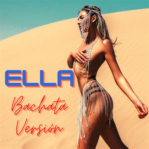 Ella Bachata Versi N Remix Album By Bachatamania Spotify