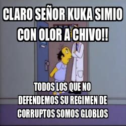 Meme Personalizado Claro Se Or Kuka Simio Con Olor A Chivo Todos