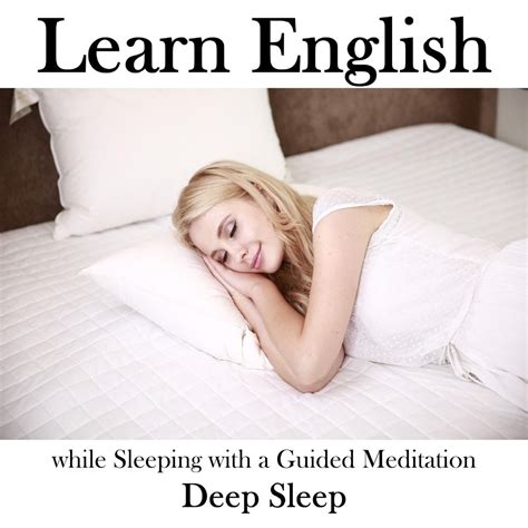 ‎learn English While Sleeping With A Guided Meditation Deep Sleep