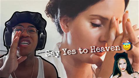 Yes Lana Del Rey Say Yes To Heaven Official Audio Reaction Lanadelrey Lana Alternative