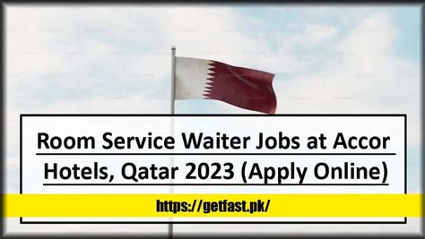 Room Service Waiter Jobs At Accor Hotels Qatar 2024 Apply Online