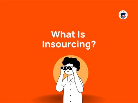 What Is Insourcing Everything You Must Know