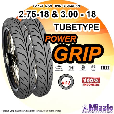 Jual Paket Ban Mizzle Power Grip 2 75 18 3 00 18 Tubetype Bukan