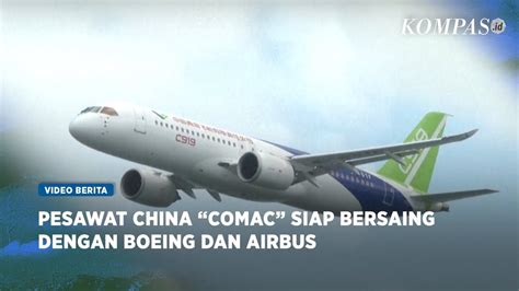 Pesawat Komersil China Comac Siap Saingi Boeing Dan Airbus Youtube