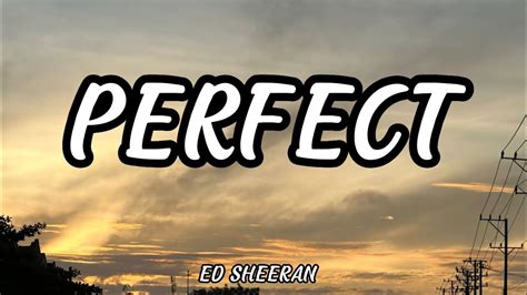 Ed Sheeran I Found A Love Perfect Lyrics Youtube