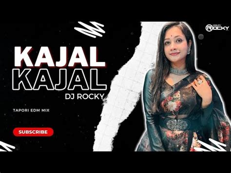 Kajal KAJAL ODIA SAMBALPURI REMIX DJ SONG TAPORI VIBE REMIX DJ