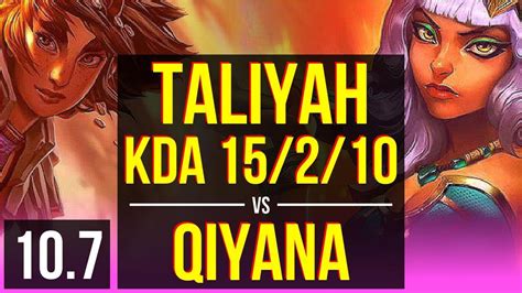 Taliyah Vs Qiyana Mid Kda 15 2 10 2 Early Solo Kills Godlike Kr