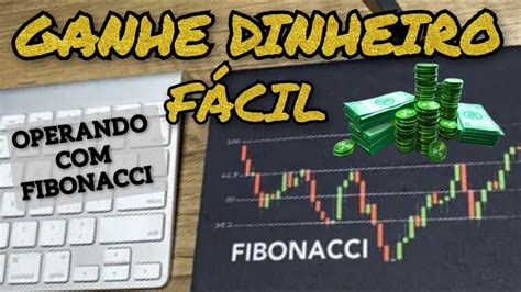 Ganhe Dinheiro F Cil Operando Fibonacci No Day Trade Youtube