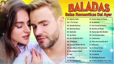 Las 100 Mejores Baladas Romanticas En EspaÑol De Los 80 90 Mix Musica Romantica De Amor Youtube