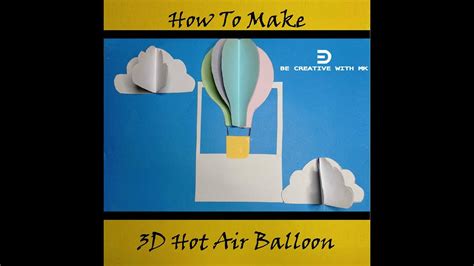 How To Make 3d Paper Hot Air Balloon Youtube